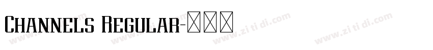Channels Regular字体转换 Channels Regular字体转换